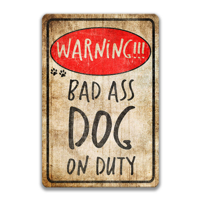 Bad A$* Dog Sign