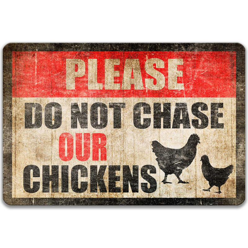 Please Do Not Chase Our Chickens Sign