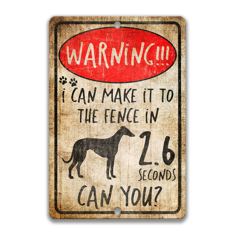 Greyhound Funny Fence Sign