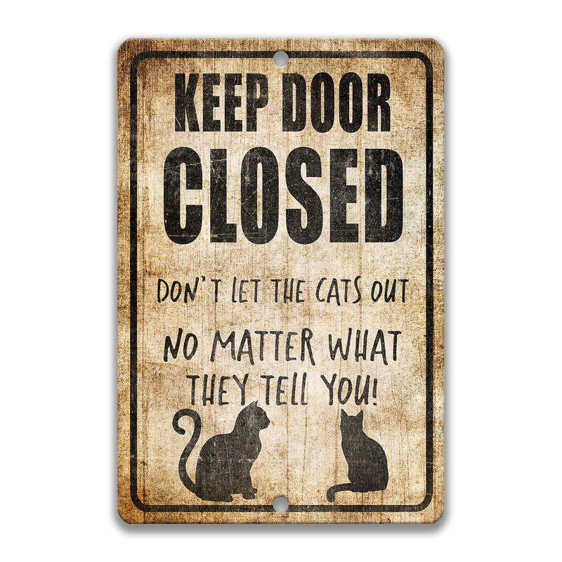 Keep Door Closed Cats Sign 