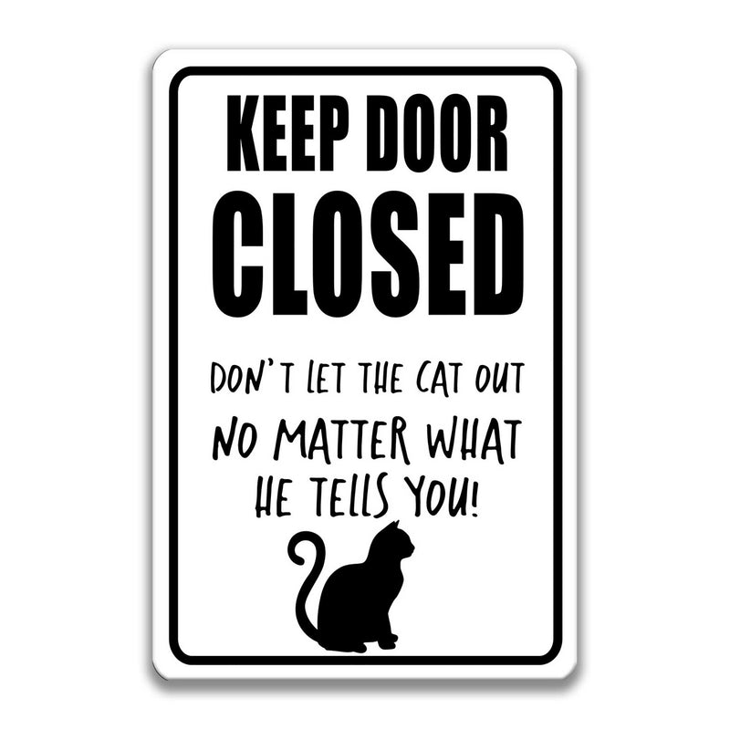 Keep Door Closed Male Cat Sign 