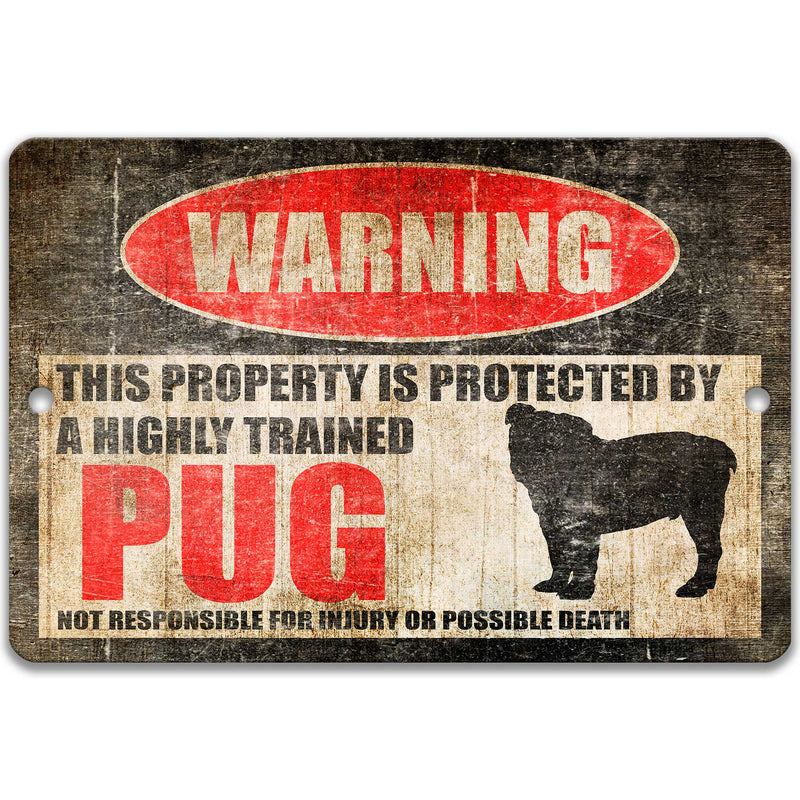Pug Protected Property Sign