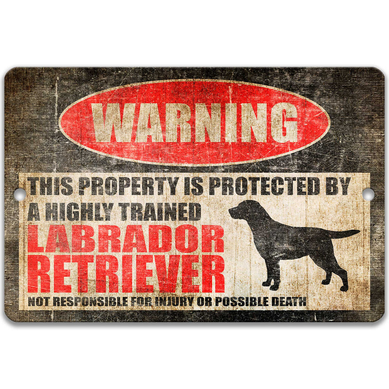 Labrador Retriever Protected Property Sign