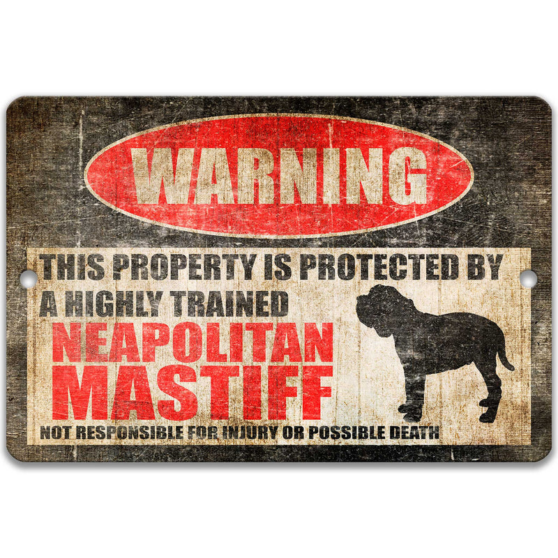 Neapolitan Mastiff Protected Property Sign