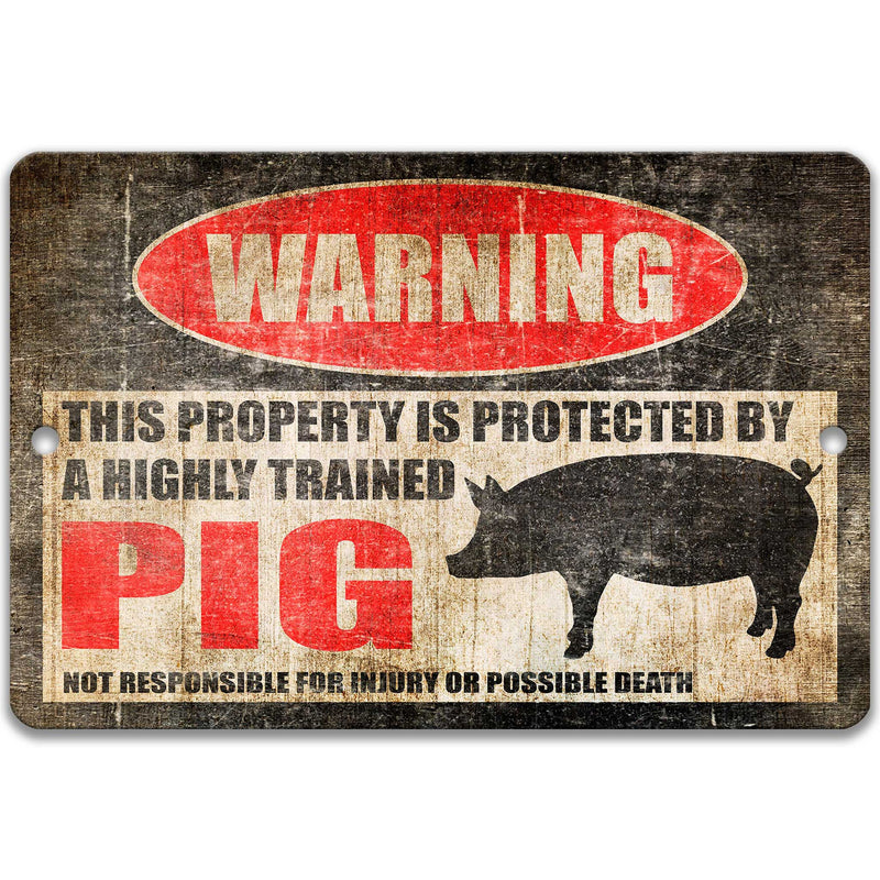 Pig Property Protected Sign