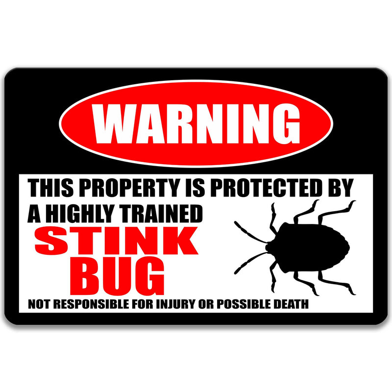 Stink Bug Property Protected Sign