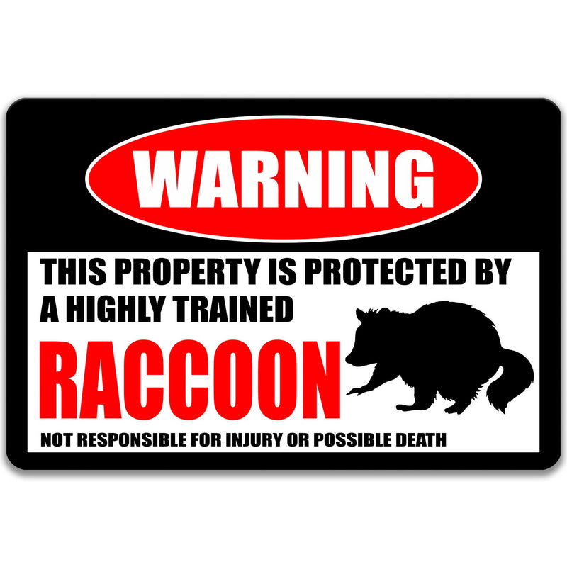 Raccoon Property Protected Sign