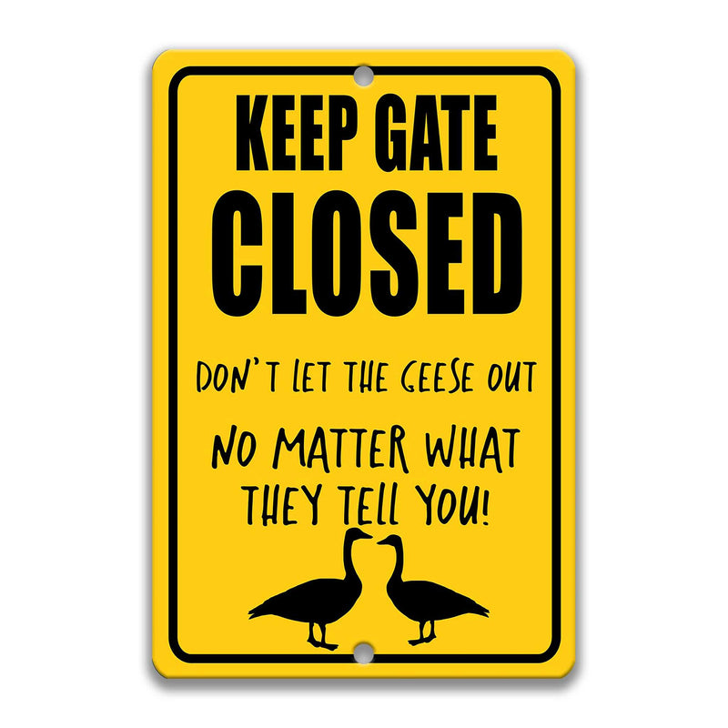 Keep Gate Closed Geese Sign