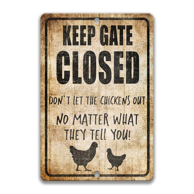 Keep Gate Closed Chickens Sign