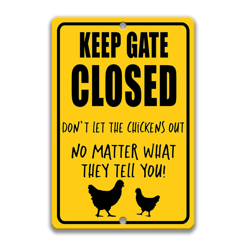 Keep Gate Closed Chickens Sign