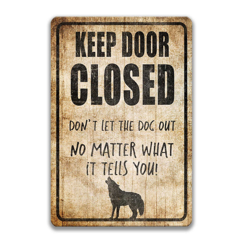 Keep Door Closed Dog Sign