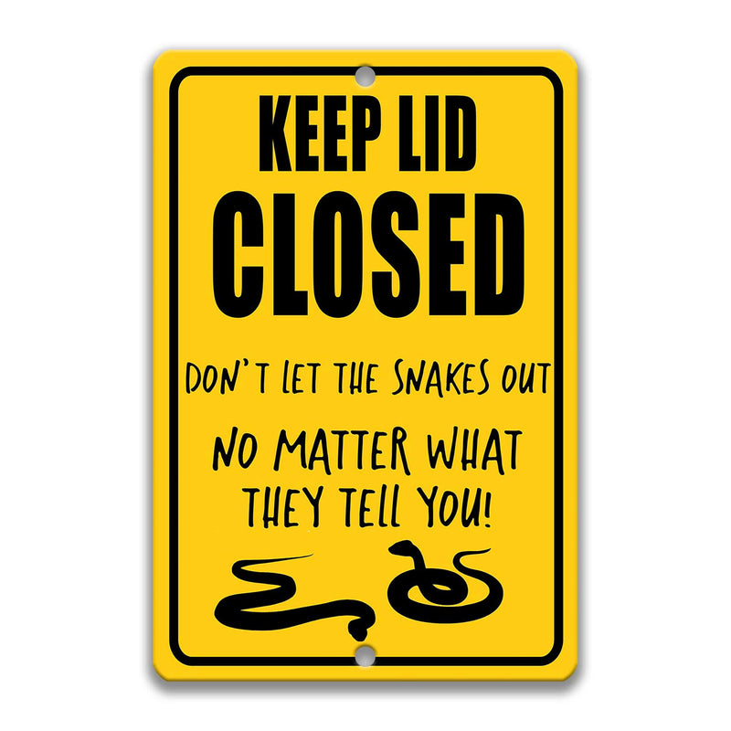 Keep Lid Closed Snakes Sign