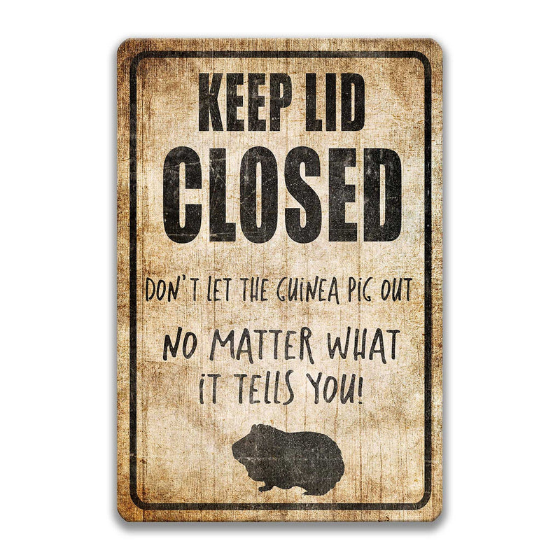 Keep Lid Closed Guinea Pig Sign