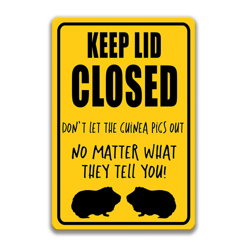 Keep Lid Closed Guinea Pigs Sign