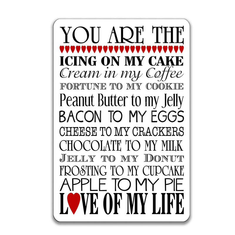 You Are The Love of My Life Sign