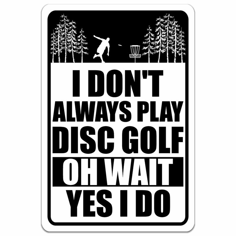 Disc Golf Always Sign