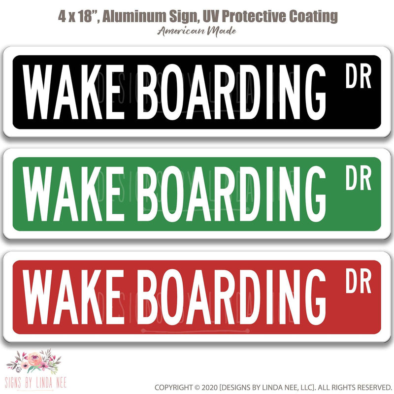 Wakeboarding Dr.  On Black, Green and Red backgrounds Street Sign