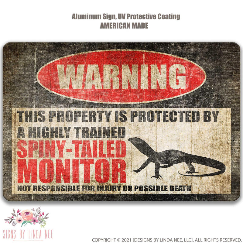 Distressed look background with font saying Warning This Property is Protected by a Highly trained Spiny-Tailed Monitor Not responsible for injury or possible death 