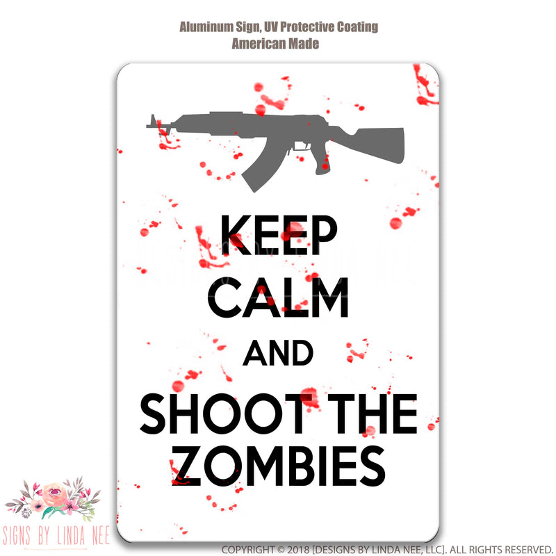 Keep Calm Shoot Zombies Sign, Zombies Decor, Zombie Sign, Zombie Decor, Zombie Lover Gift, Zombie Fanatic Sign, Beware Sign Metal Sign SSA13