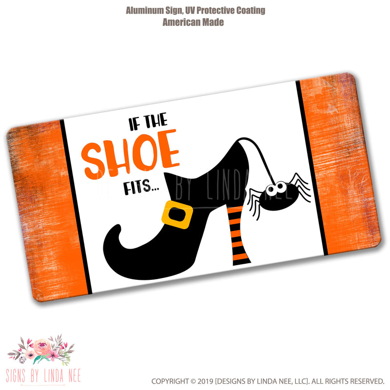 If The Shoe Fits Sign, Halloween Sign, Witch Sign, Halloween Witch Sign for Wreath, Halloween Wreath Sign, Funny Halloween Decoration SHO55