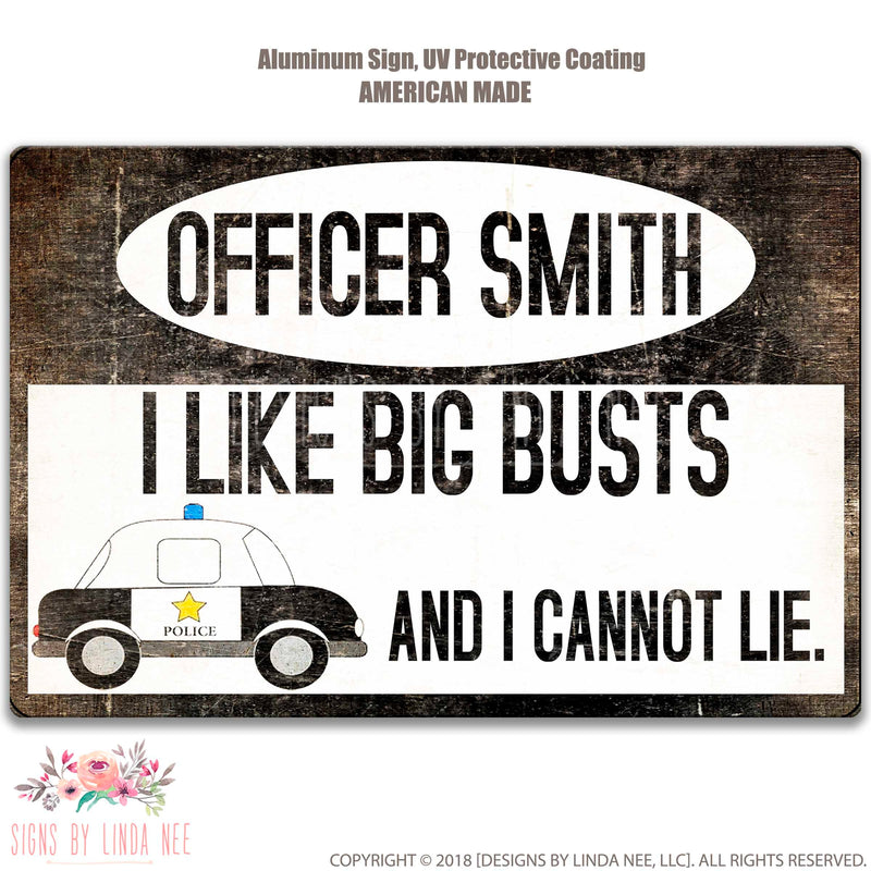 I Like Big Busts and I Cannot Lie Sign Personalized Police Officer Sign Funny Police Gifts Police Decor Cop Sign Law Enforcement SSA4