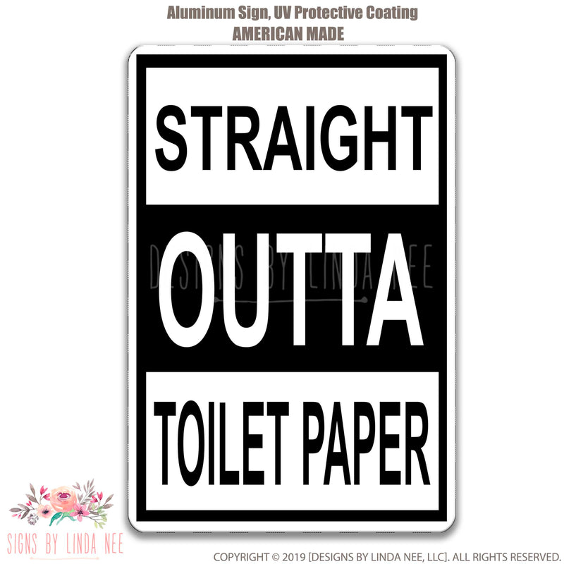 Funny Toilet Paper Outage Sign, Toilet Paper Panic Sign, Toilet Paper Shortage Sign, Toilet Paper Crisis, Straight Outta Toilet Paper SPH41