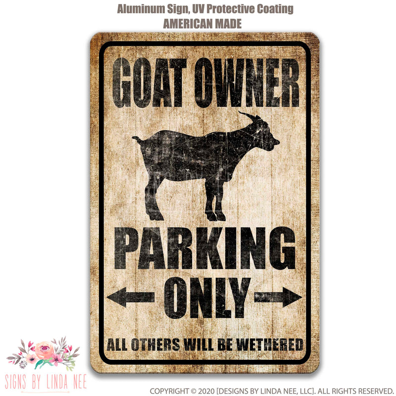 Goat Owner Parking Sign, Nigerian Dwarf Goat Sign Funny Goat Sign Goat Decor Barn Sign Yard Sign Goat Decor Goat Gift Goat Lover Cute SPH96