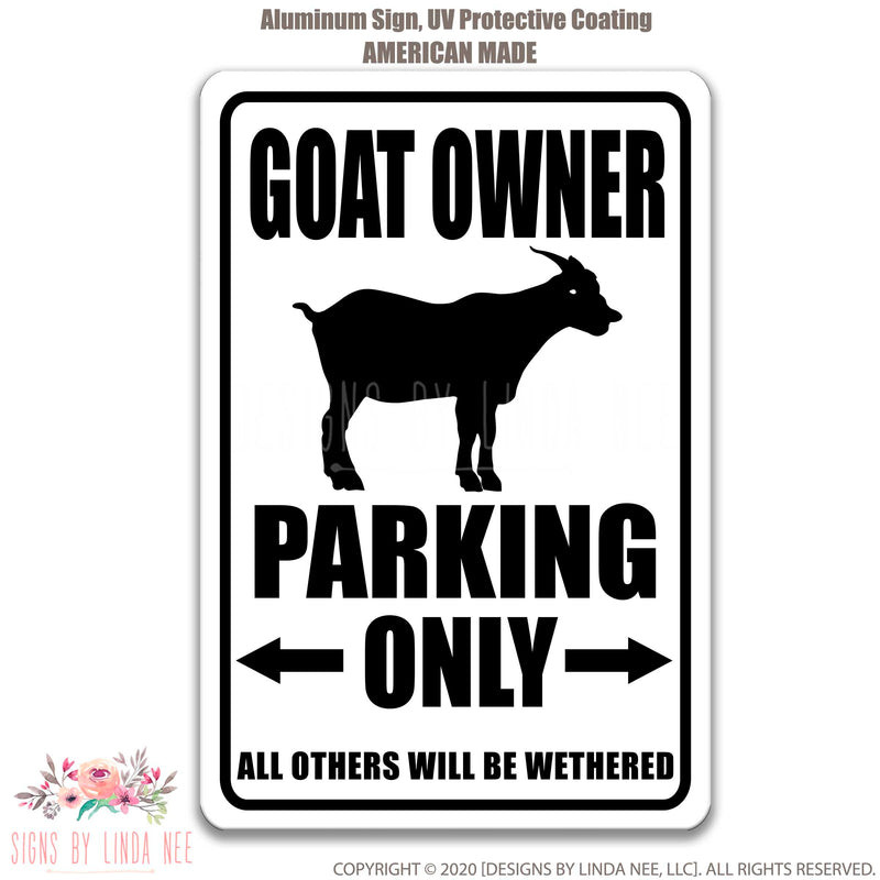 Goat Owner Parking Sign, Nigerian Dwarf Goat Sign Funny Goat Sign Goat Decor Barn Sign Yard Sign Goat Decor Goat Gift Goat Lover Cute SPH96