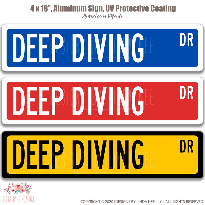 Deep Diving Dr. Blue with white font, Red with white font and yellow with black font Street Sign