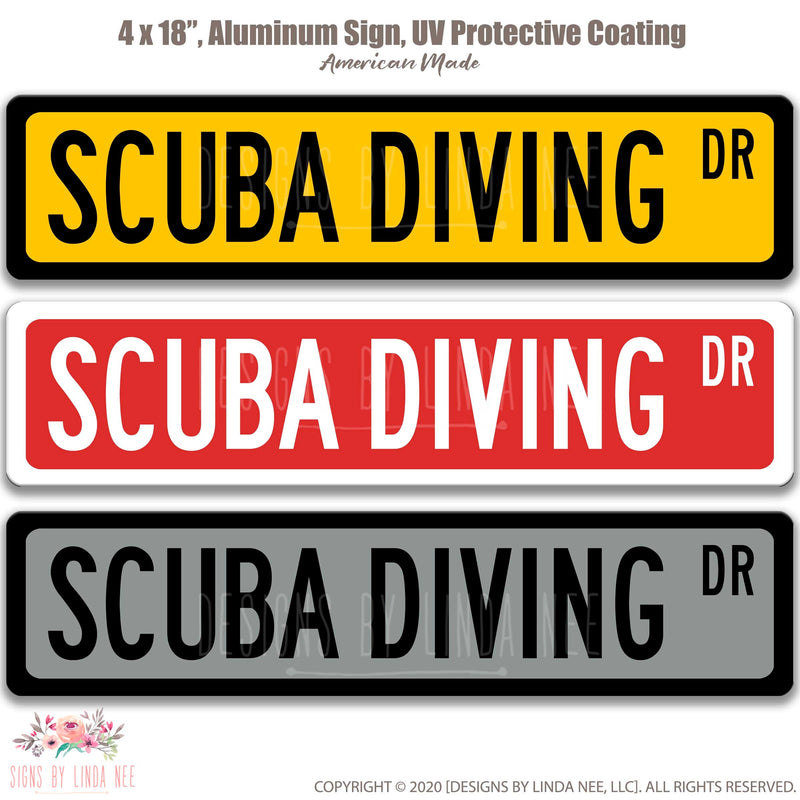 Scuba Diving Dr. yellow with black font, Red with white font and gray with black font  Street Sign