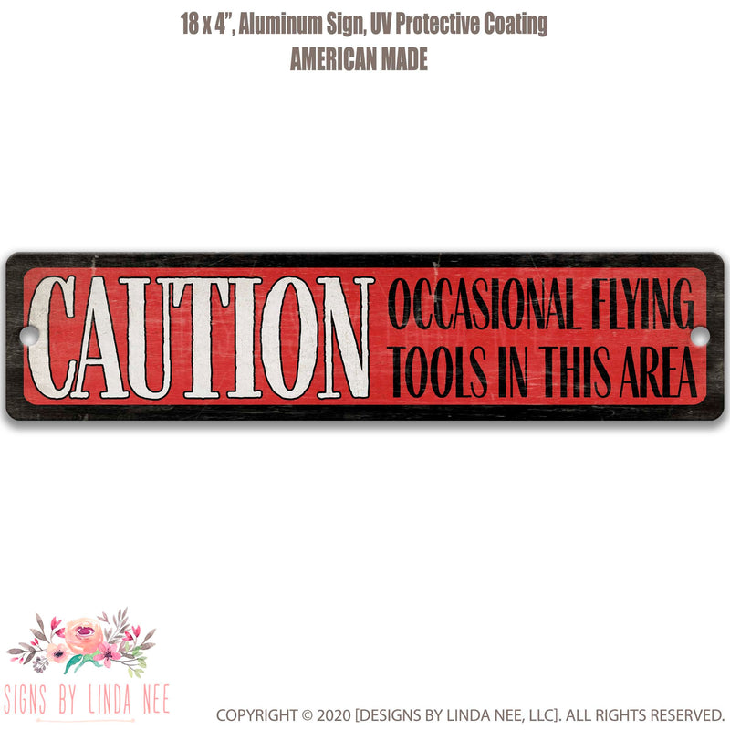 Father's Day Gift CAUTION Occasional Flying Tools in This Area Garage Street Sign Garage Sign Metal Sign Street Sign Gift for Him SPH87