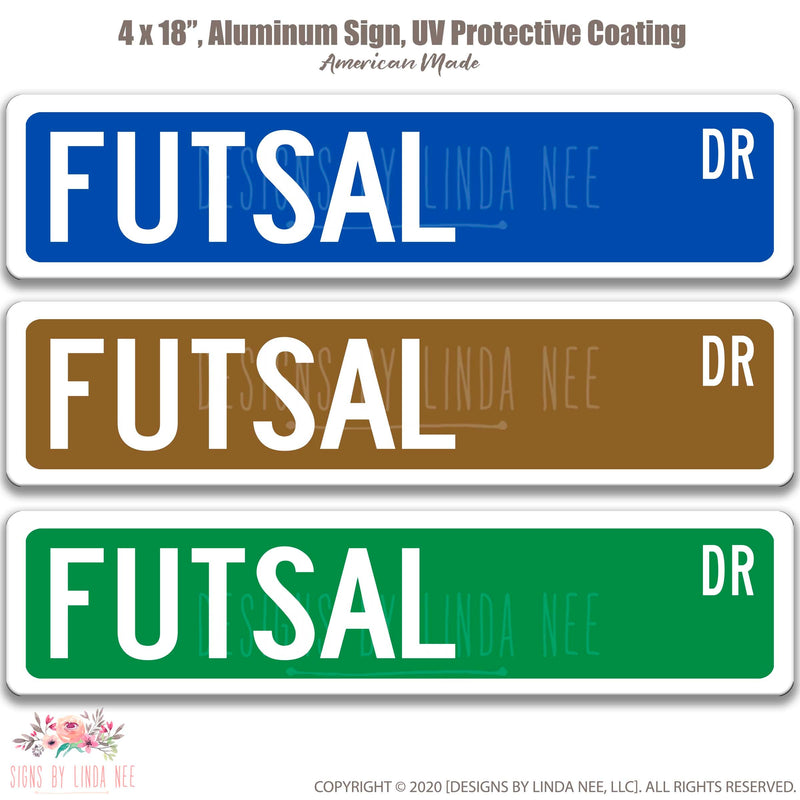Futsal, Futsal Sign, Futsal Street Sign, Soccer Gift Soccer Fan Gift Soccer Player Soccer Athlete Indoor Soccer Game Soccer Lover  OCC45