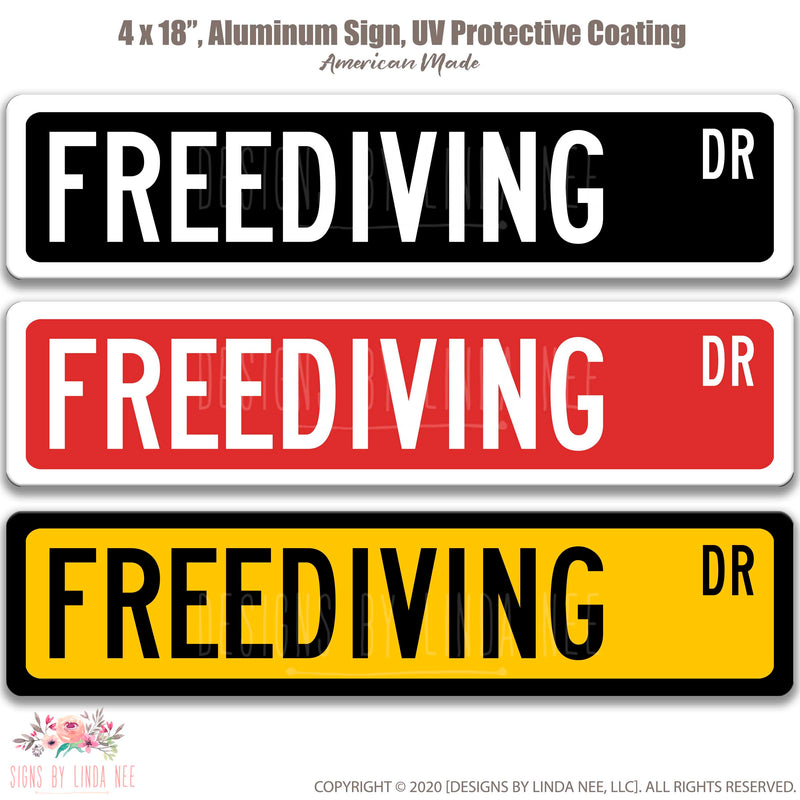 Freediving Dr. Black with white font, Red with white font and yellow with black font Street Sign