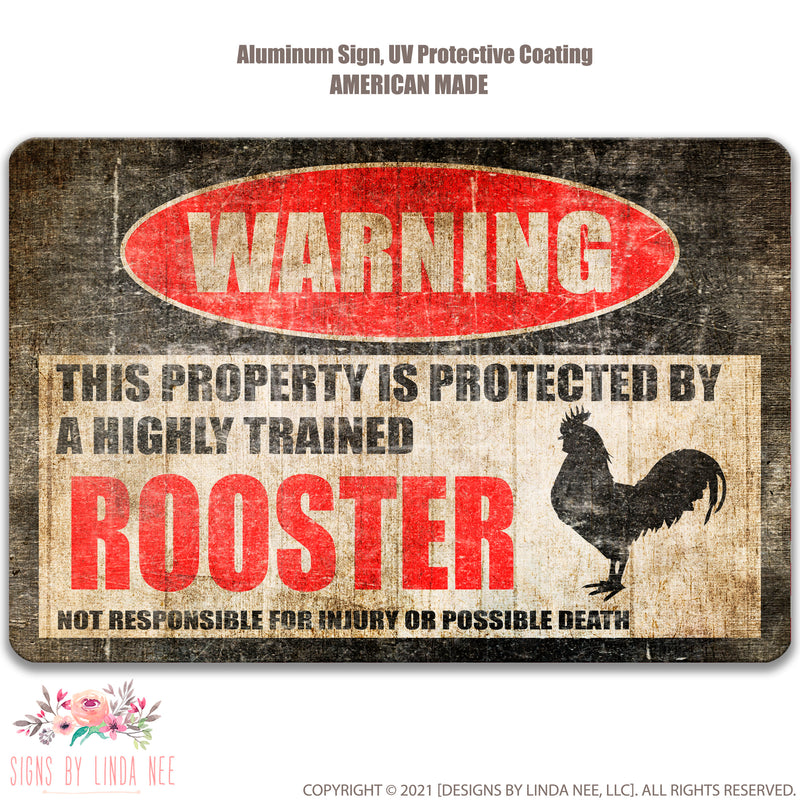 Distressed look background with font saying Warning This Property is Protected by a Highly trained Rooster Not responsible for injury or possible death sign  