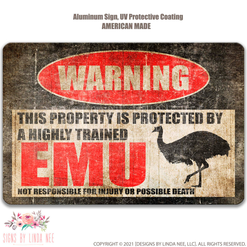 Distressed look background with font saying Warning This Property is Protected by a Highly trained Emu Not responsible for injury or possible death sign 