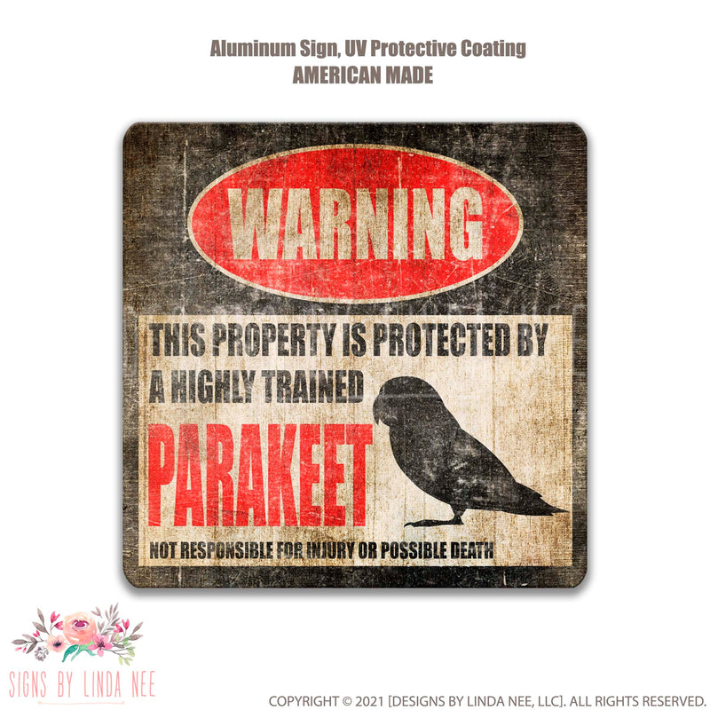 Distressed look background with font saying Warning This Property is Protected by a Highly trained Parakeet Not responsible for injury or possible death Square sign 