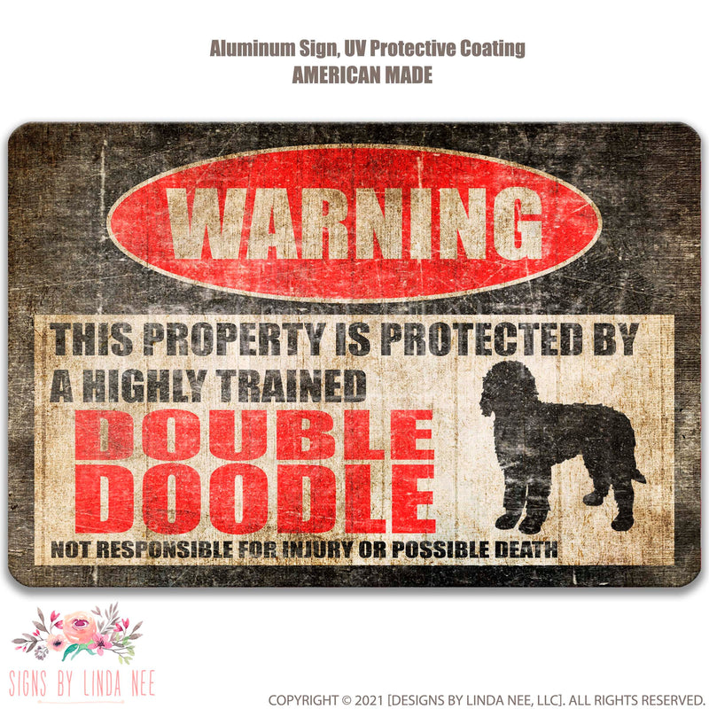 Distressed look background with font saying Warning This Property is Protected by a Highly trained Double Doodle Not responsible for injury or possible death sign  