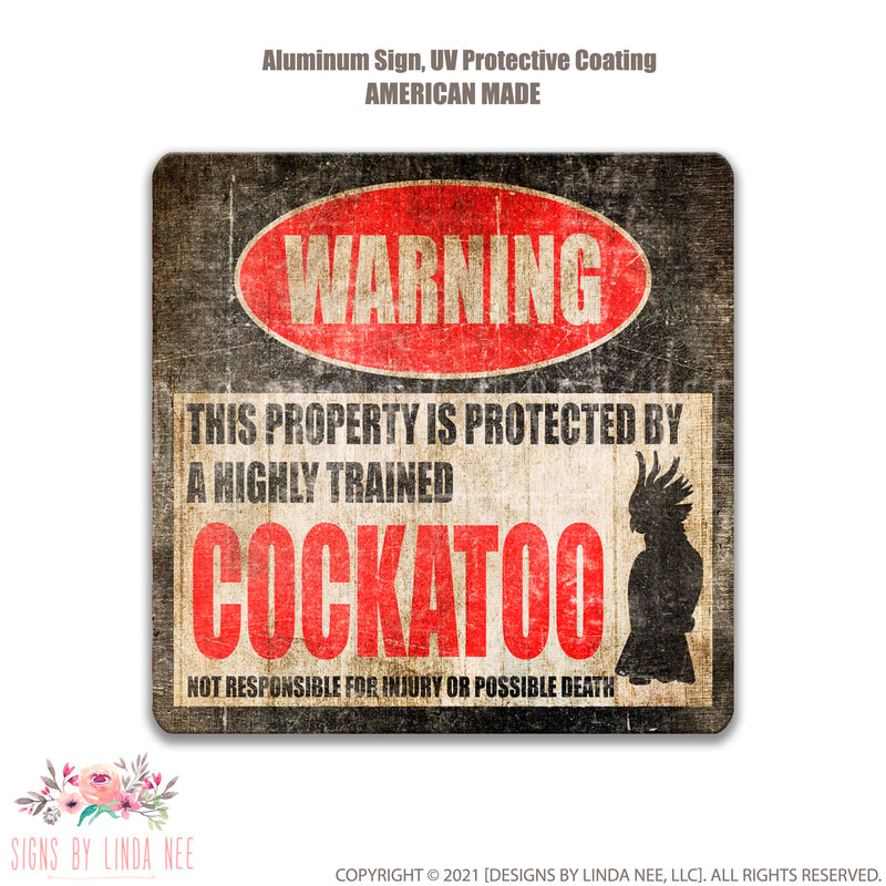 Distressed look background with font saying Warning This Property is Protected by a Highly trained Cockatoo Not responsible for injury or possible death Square sign 