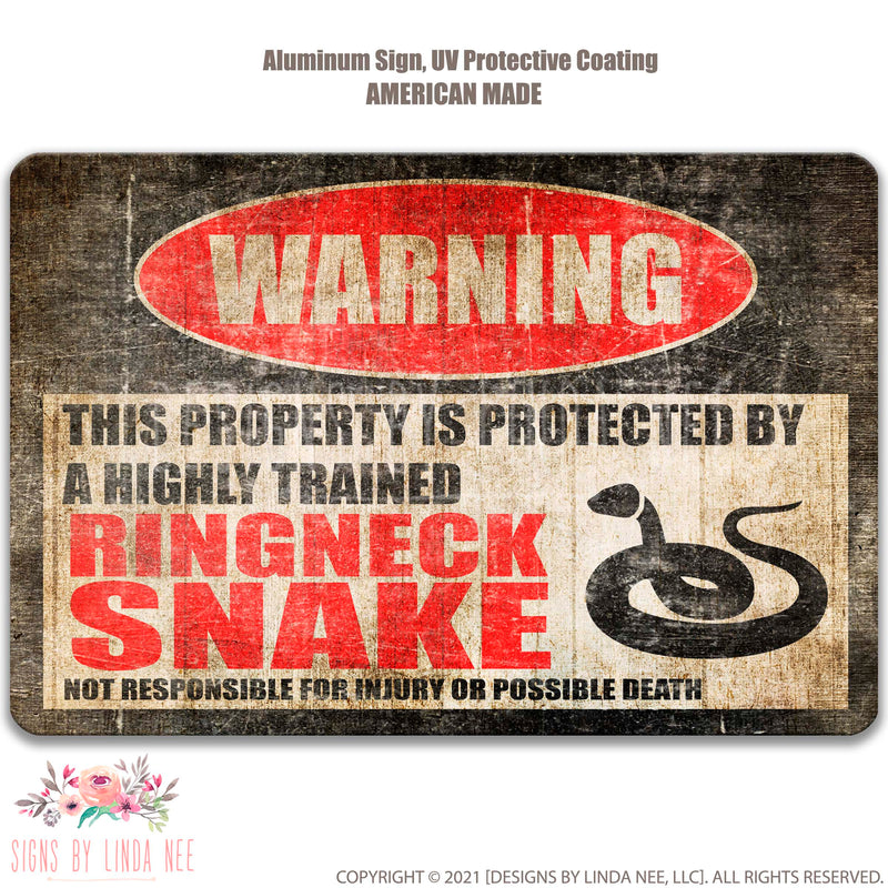 Distressed look background with font saying Warning This Property is Protected by a Highly trained Ringneck Snake Not responsible for injury or possible death sign