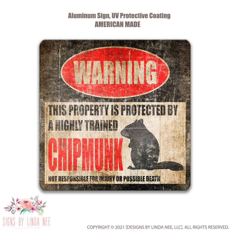 Distressed look background with font saying Warning This Property is Protected by a Highly trained Chipmunk Not responsible for injury or possible death Square sign 