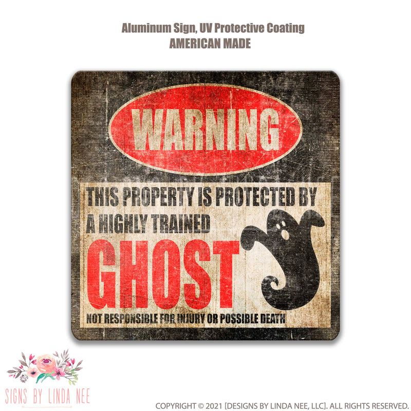 Distressed look background with font saying Warning This Property is Protected by a Highly trained Ghost Not responsible for injury or possible death Square sign 