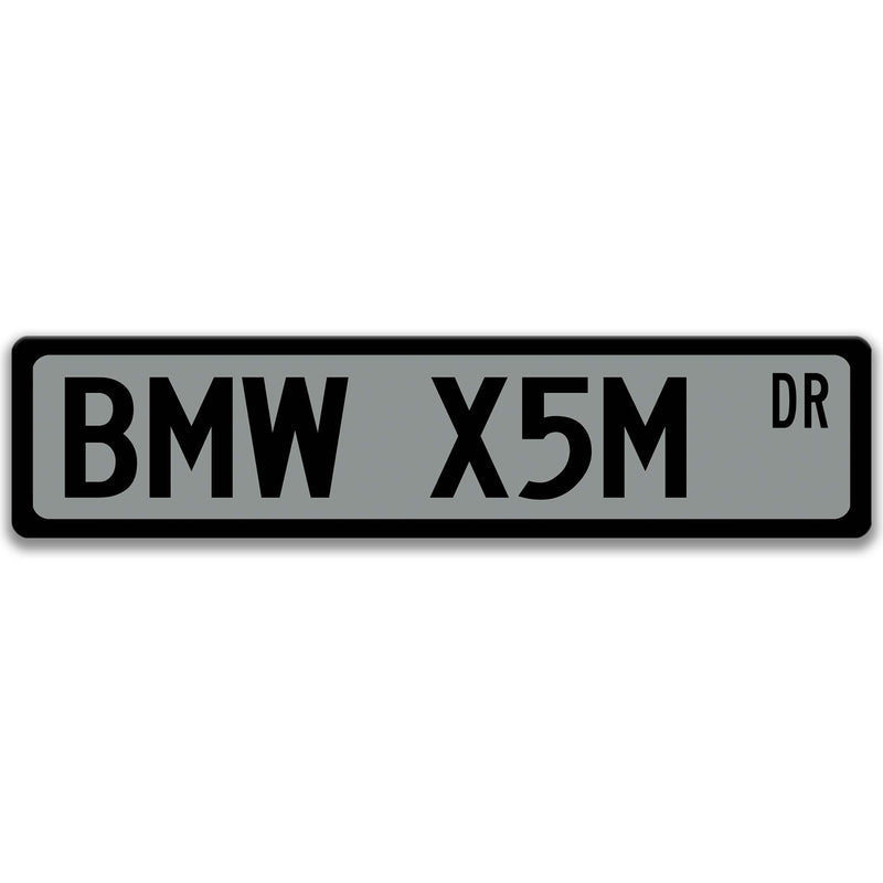 BMW X5M Street Sign, Garage Sign, Auto Accessories, Man Cave Decor, Vehicle Accessory A-SSV075