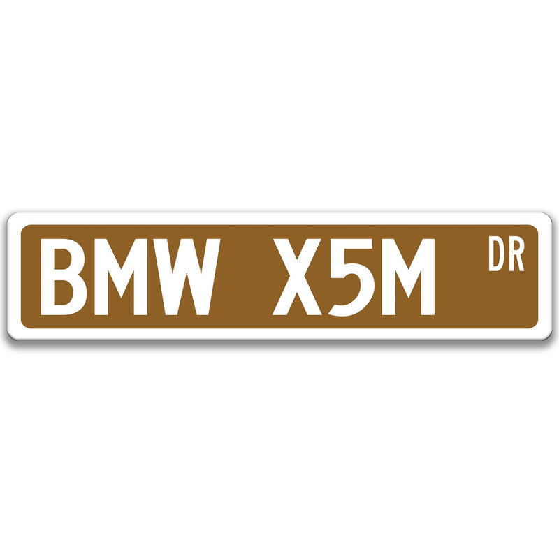 CUSTOM for Diana Kim -  BMW X5M Street Sign, Garage Sign, Auto Accessories, Man Cave Decor, Vehicle Accessory A-SSV075