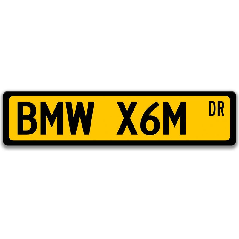 BMW X6M Street Sign, Garage Sign, Auto Accessories, Man Cave Decor, Vehicle Accessory A-SSV077