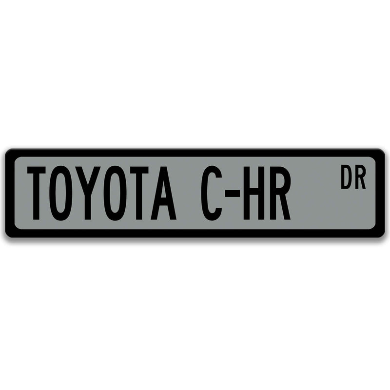 Toyota C-HR Street Sign, Garage Sign, Auto Accessories A-SSV017