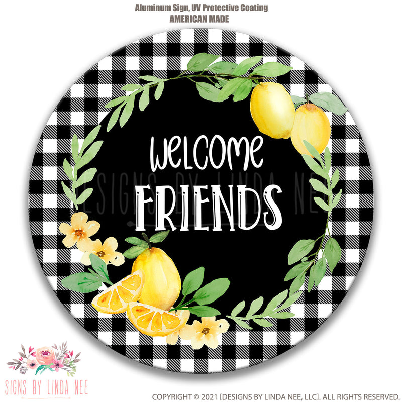 Welcome Friends Sign, Lemon Wreath Signs, Summer Welcome Signs, Everyday Signs Lemon Sign - Available in 3", 8", and 12" Round X-SUM005