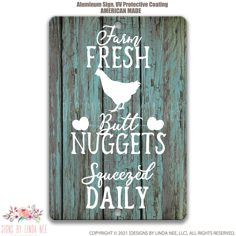 Large Metal Chicken Coop Signs, Farm Fresh Butt Nuggets Squeezed Daily on Teal Wood, Perfect gift for a Chicken Mom! 8-FRM002