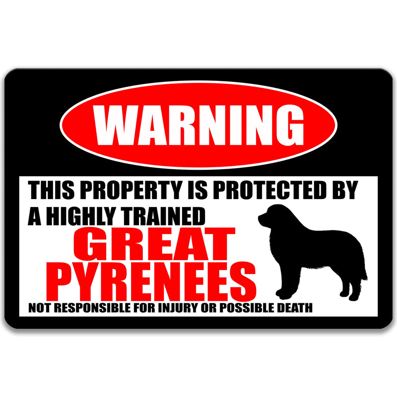 Great Pyrenees Sign Funny Dog Sign Funny Metal Sign Pyrenees Warning Sign Dog Warning Sign Beware of Dog Yard Sign Great Pyrenees Z-PIS022