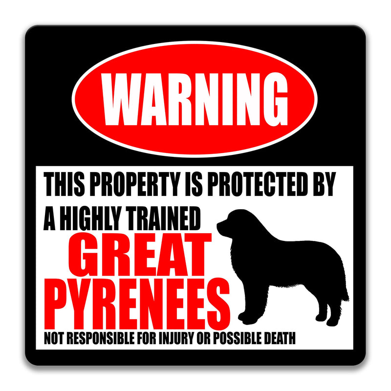 Great Pyrenees Sign Funny Dog Sign No Trespassing Sign Dog Warning Sign Beware of Dog Sign Warning Sign Yard Sign Great Pyrenees Z-PIS022