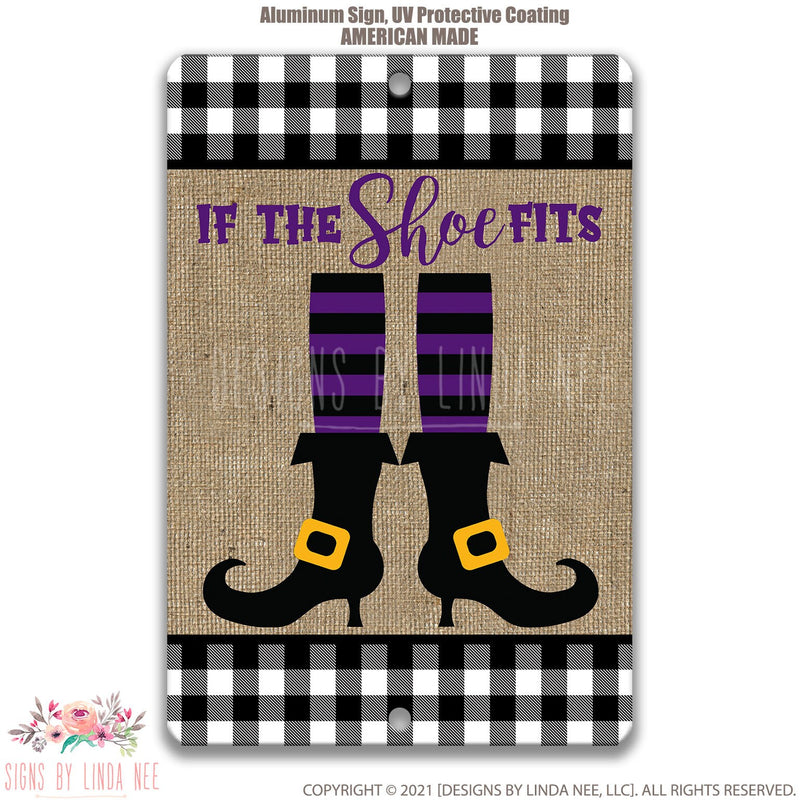 If The Shoe Fits Sign, Halloween Sign, Witch Sign, Halloween Witch Sign for Wreath, Halloween Wreath Sign, Funny Halloween Decoration SHO306